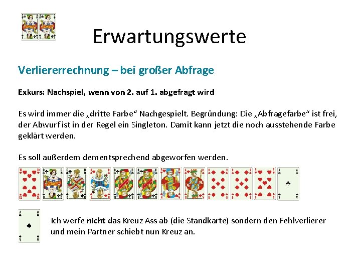 Erwartungswerte Verliererrechnung – bei großer Abfrage Exkurs: Nachspiel, wenn von 2. auf 1. abgefragt