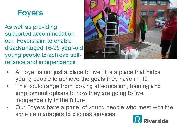 Foyers As well as providing supported accommodation, our Foyers aim to enable disadvantaged 16