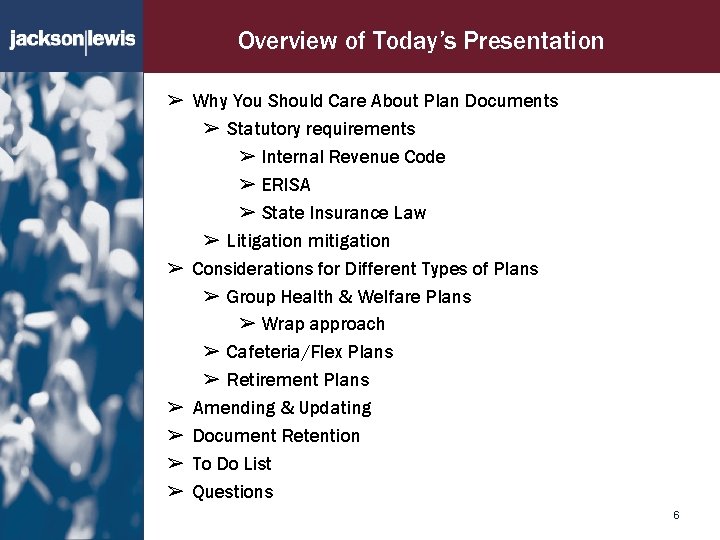 Overview of Today’s Presentation ➢ Why You Should Care About Plan Documents ➢ Statutory