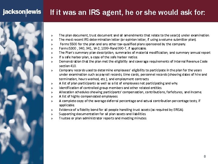 If it was an IRS agent, he or she would ask for: » »