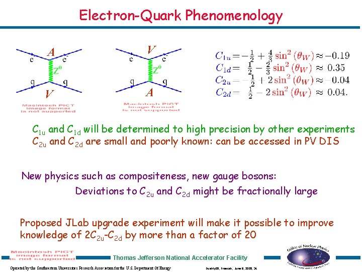 Electron-Quark Phenomenology A V V A C 1 u and C 1 d will