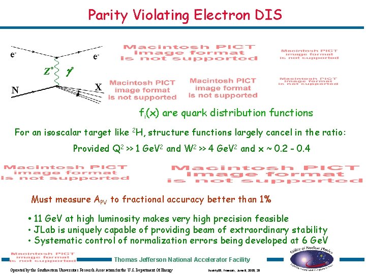 Parity Violating Electron DIS e- e. Z* N * X fi(x) are quark distribution
