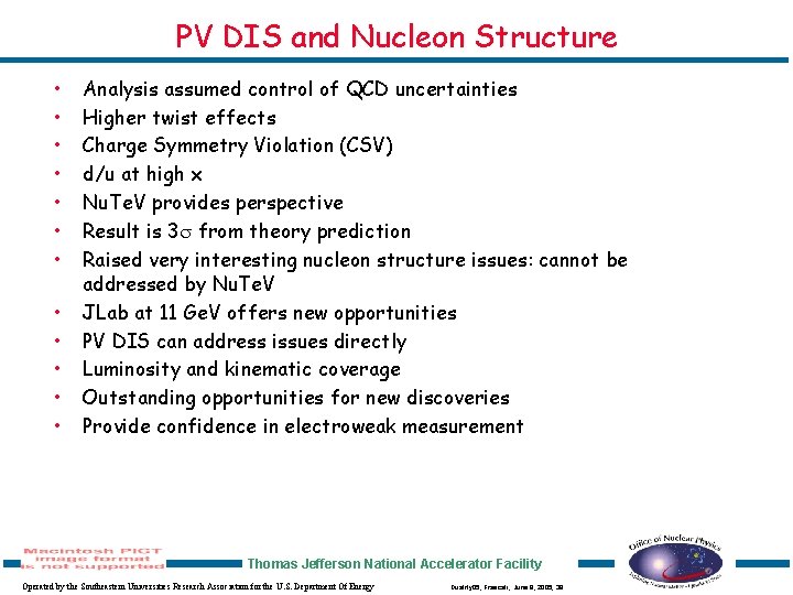 PV DIS and Nucleon Structure • • • Analysis assumed control of QCD uncertainties