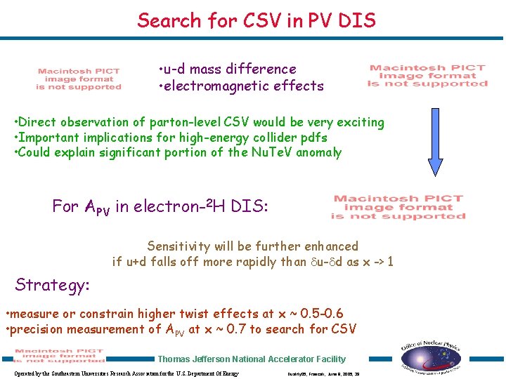 Search for CSV in PV DIS • u-d mass difference • electromagnetic effects •