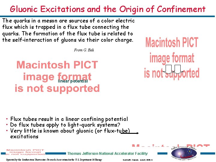 Gluonic Excitations and the Origin of Confinement The quarks in a meson are sources