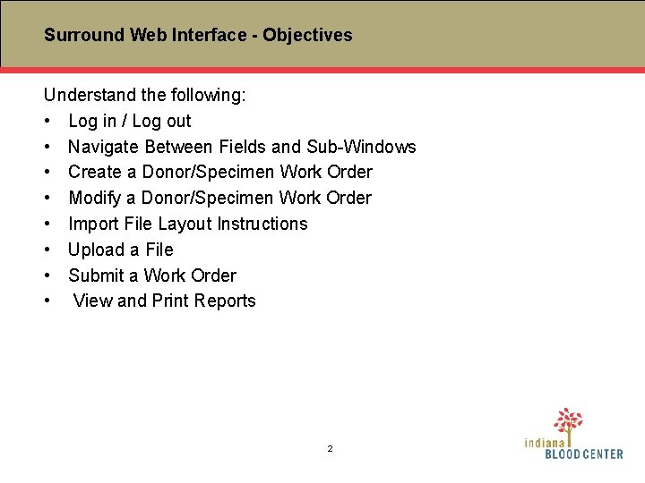 Surround Web Interface - Objectives Understand the following: • Log in / Log out