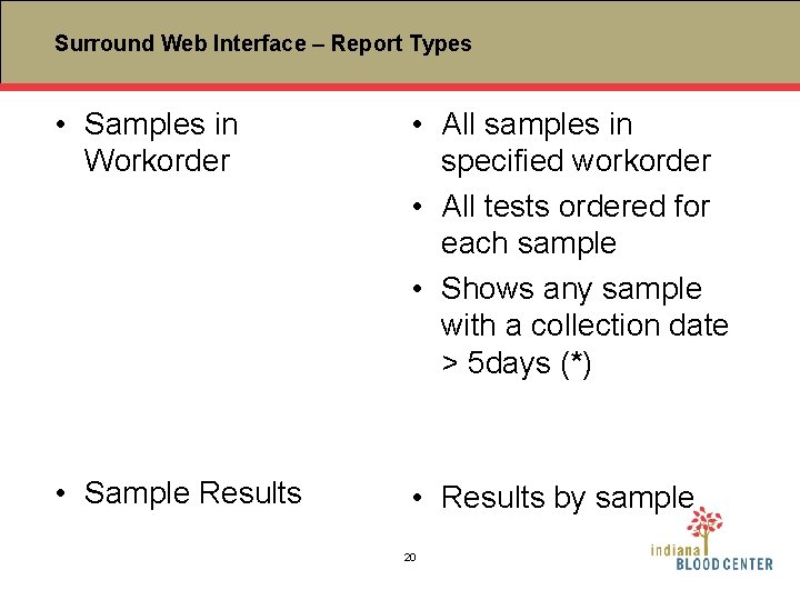 Surround Web Interface – Report Types • Samples in Workorder • All samples in