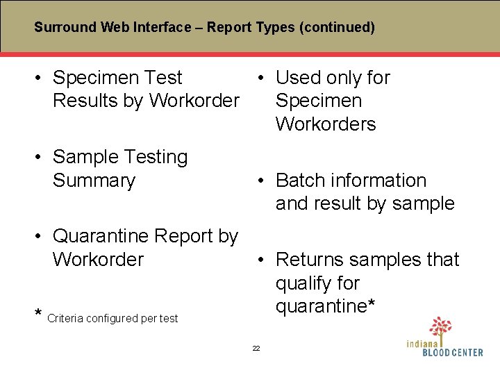 Surround Web Interface – Report Types (continued) • Specimen Test • Used only for