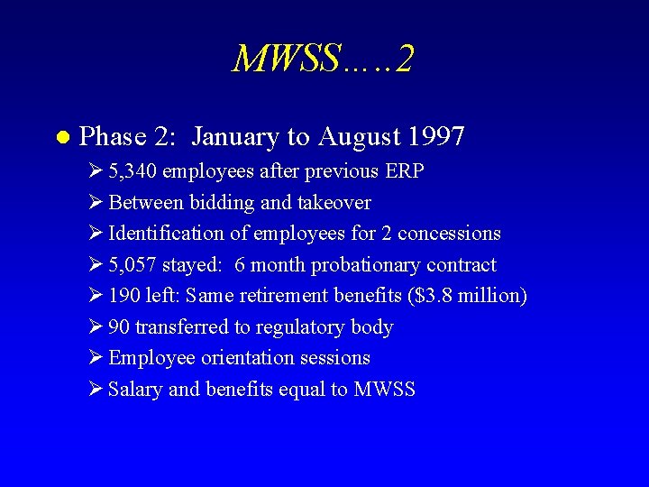 MWSS…. . 2 l Phase 2: January to August 1997 Ø 5, 340 employees