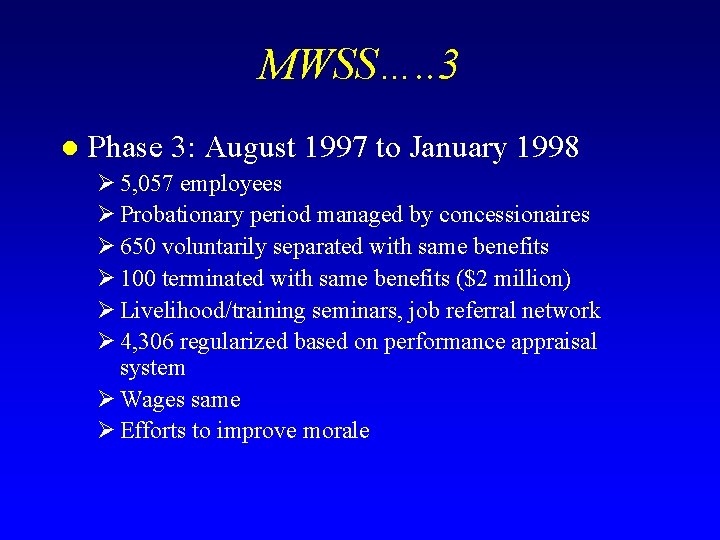 MWSS…. . 3 l Phase 3: August 1997 to January 1998 Ø 5, 057