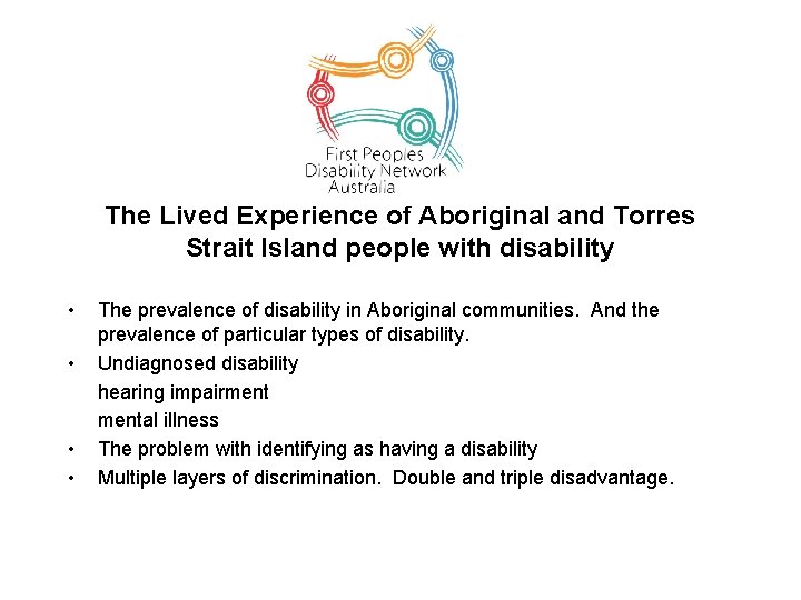 The Lived Experience of Aboriginal and Torres Strait Island people with disability • •
