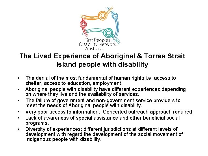 The Lived Experience of Aboriginal & Torres Strait Island people with disability • •