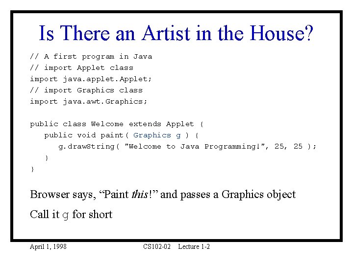 Is There an Artist in the House? // A first program in Java //