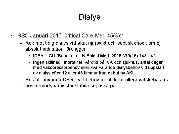 Dialys • SSC Januari 2017 Critical Care Med 45(3): 1 – Rek mot tidig