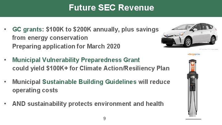 Future SEC Revenue • GC grants: $100 K to $200 K annually, plus savings