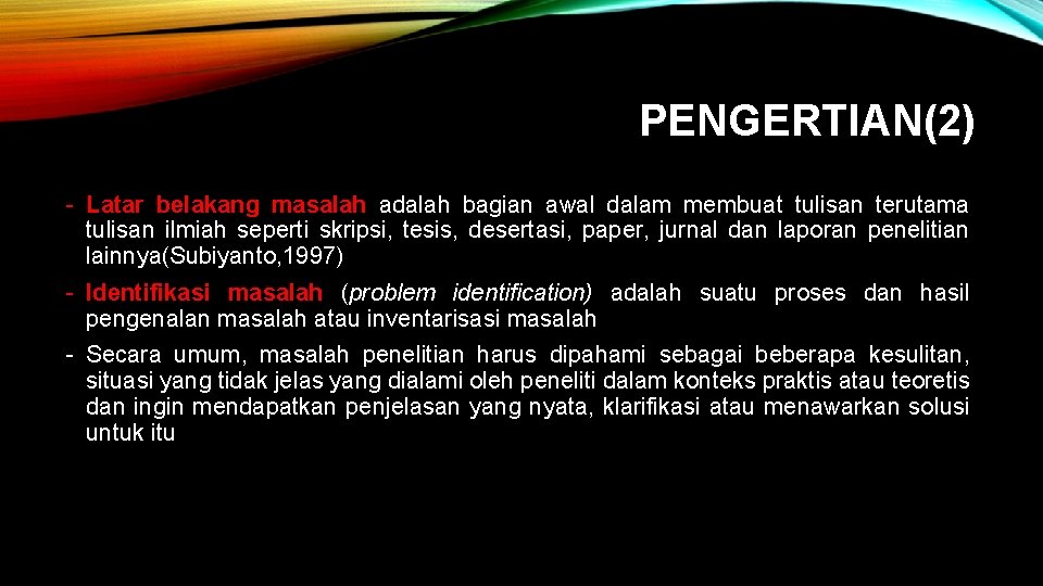 PENGERTIAN(2) - Latar belakang masalah adalah bagian awal dalam membuat tulisan terutama tulisan ilmiah