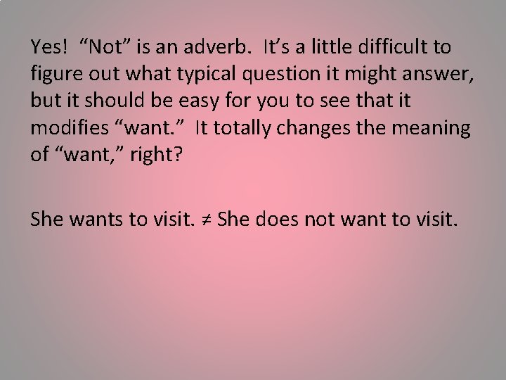 Yes! “Not” is an adverb. It’s a little difficult to figure out what typical