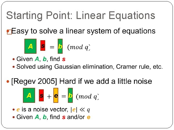 Starting Point: Linear Equations � A s b e b 