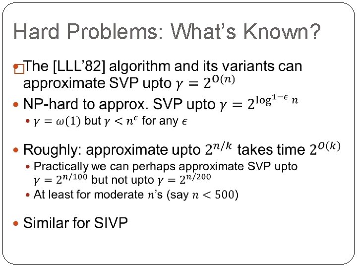 Hard Problems: What’s Known? � 