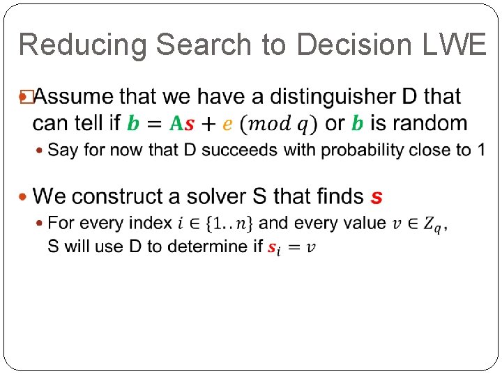 Reducing Search to Decision LWE � 