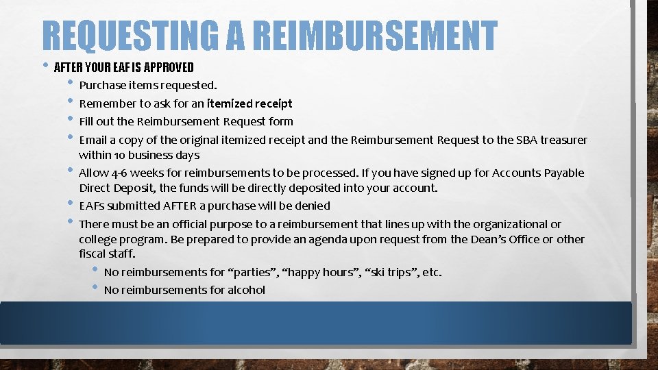 REQUESTING A REIMBURSEMENT • AFTER YOUR EAF IS APPROVED • Purchase items requested. •