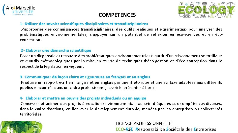 COMPETENCES 1 - Utiliser des savoirs scientifiques disciplinaires et transdisciplinaires S’approprier des connaissances transdisciplinaires,