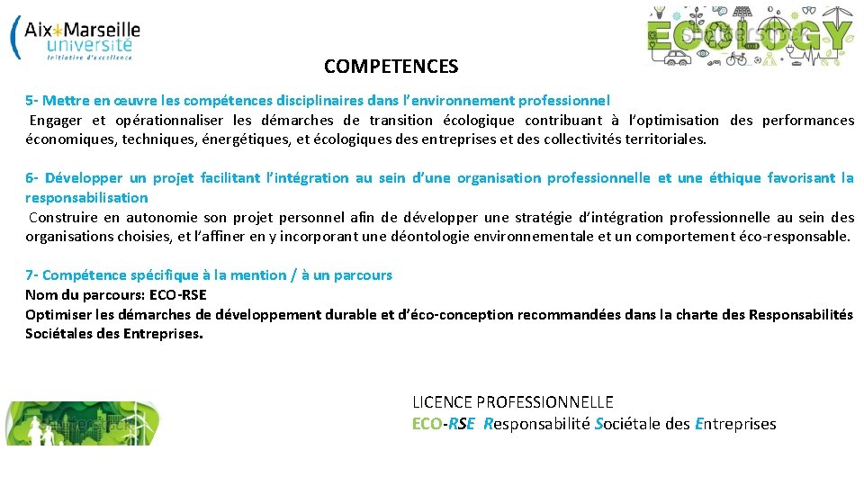 COMPETENCES 5 - Mettre en œuvre les compétences disciplinaires dans l’environnement professionnel Engager et