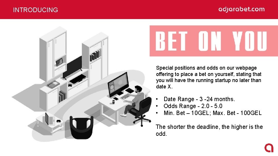 INTRODUCING Special positions and odds on our webpage offering to place a bet on