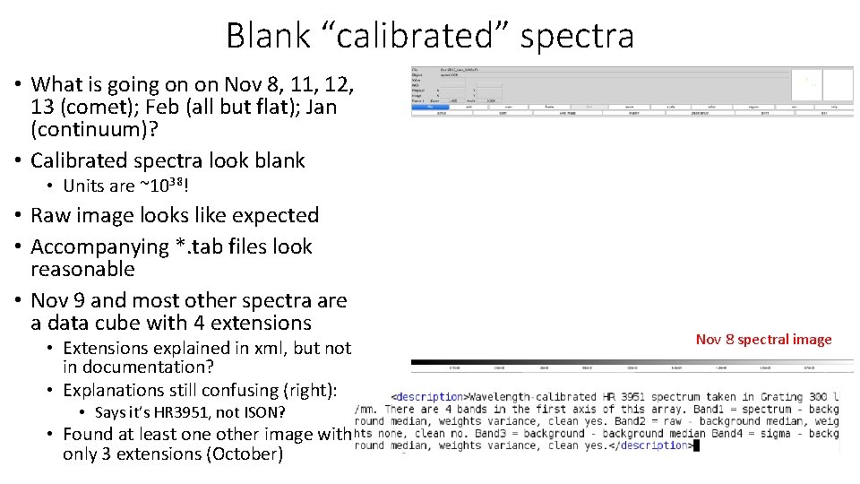 Blank “calibrated” spectra • What is going on on Nov 8, 11, 12, 13