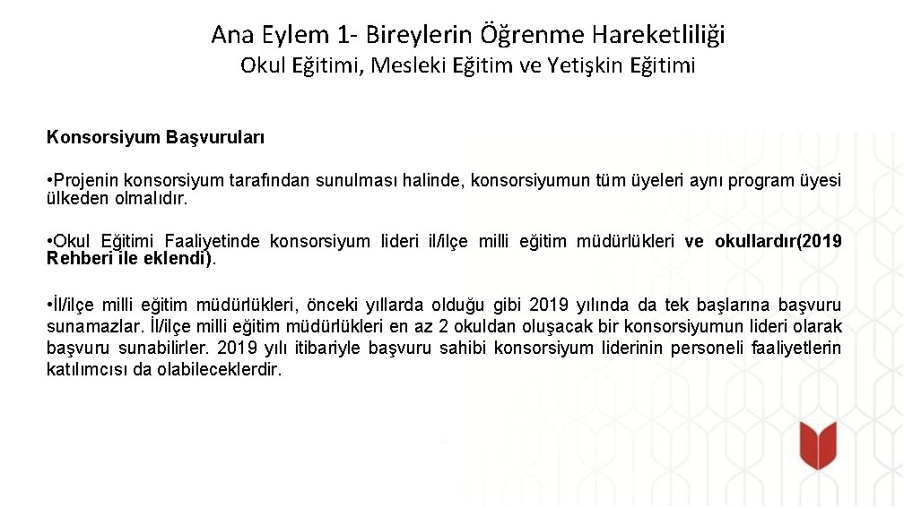 Ana Eylem 1 - Bireylerin Öğrenme Hareketliliği Okul Eğitimi, Mesleki Eğitim ve Yetişkin Eğitimi