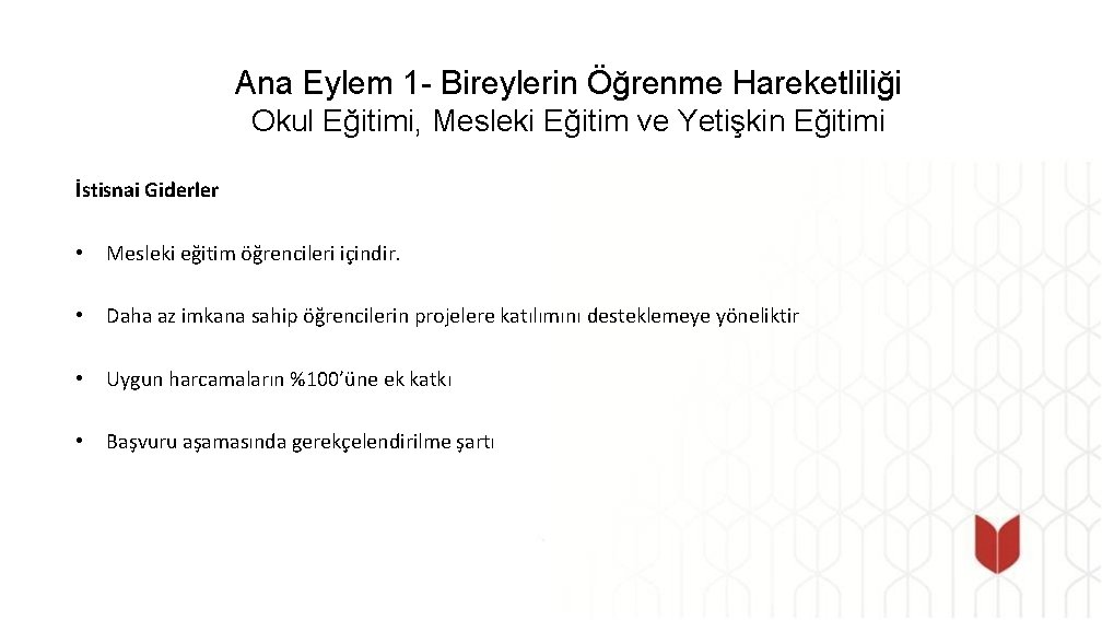 Ana Eylem 1 - Bireylerin Öğrenme Hareketliliği Okul Eğitimi, Mesleki Eğitim ve Yetişkin Eğitimi