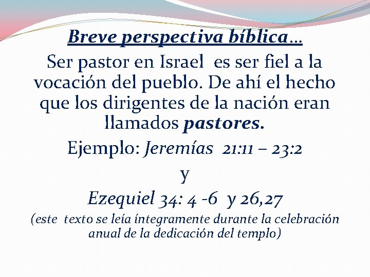 Breve perspectiva bíblica… Ser pastor en Israel es ser fiel a la vocación del