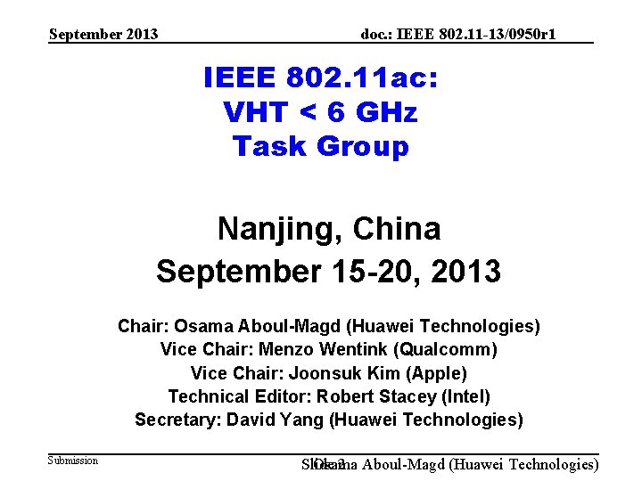 September 2013 doc. : IEEE 802. 11 -13/0950 r 1 IEEE 802. 11 ac: