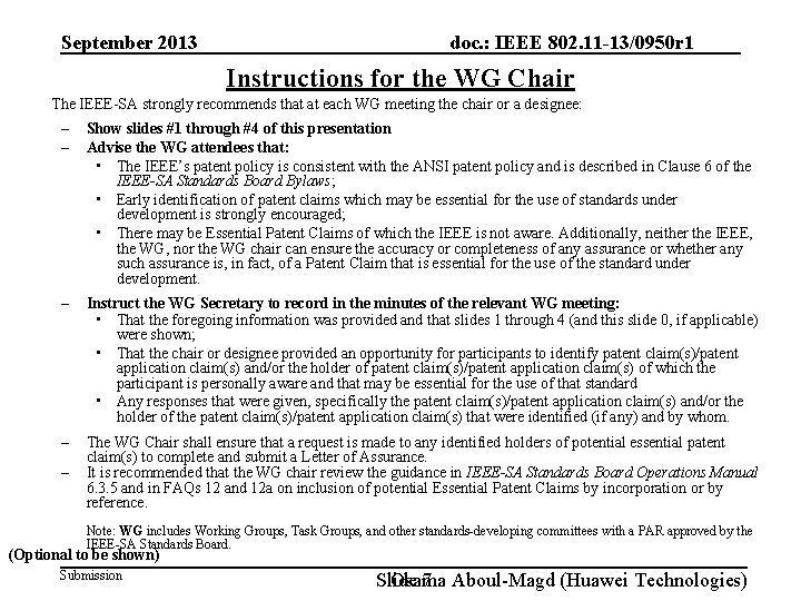 September 2013 doc. : IEEE 802. 11 -13/0950 r 1 Instructions for the WG