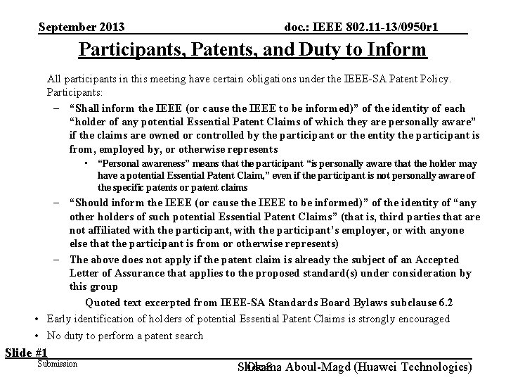 September 2013 doc. : IEEE 802. 11 -13/0950 r 1 Participants, Patents, and Duty