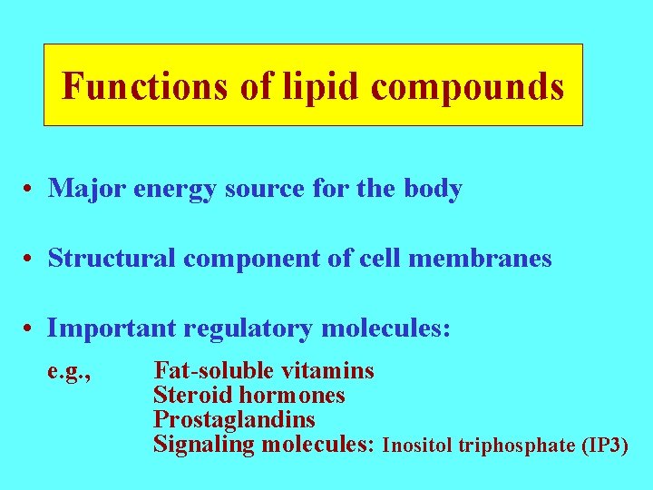 Functions of lipid compounds • Major energy source for the body • Structural component