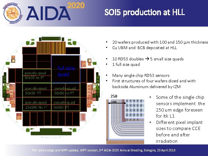 SOI 5 production at HLL • • 20 wafers produced with 100 and 150