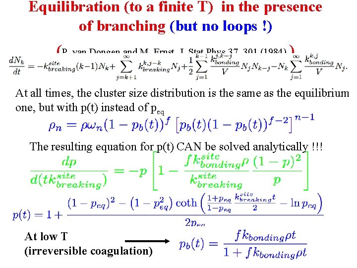 Equilibration (to a finite T) in the presence of branching (but no loops !)