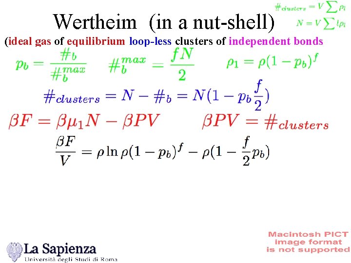 Wertheim (in a nut-shell) (ideal gas of equilibrium loop-less clusters of independent bonds 