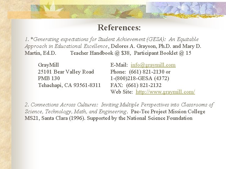 References: 1. *Generating expectations for Student Achievement (GESA): An Equitable Approach in Educational Excellence,