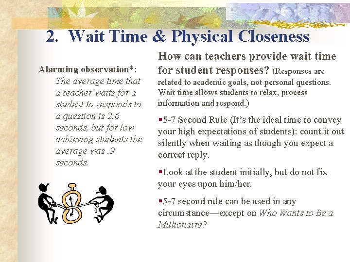 2. Wait Time & Physical Closeness Alarming observation*: The average time that a teacher