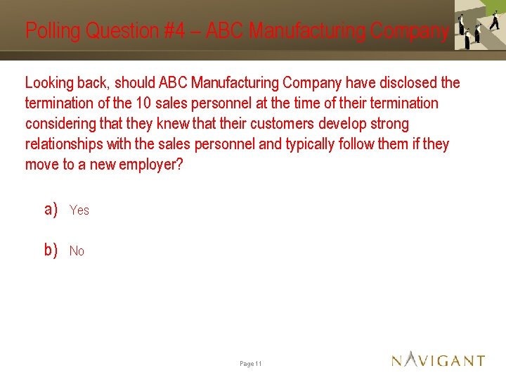 Polling Question #4 – ABC Manufacturing Company Looking back, should ABC Manufacturing Company have