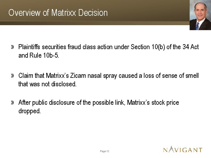 Overview of Matrixx Decision » Plaintiffs securities fraud class action under Section 10(b) of
