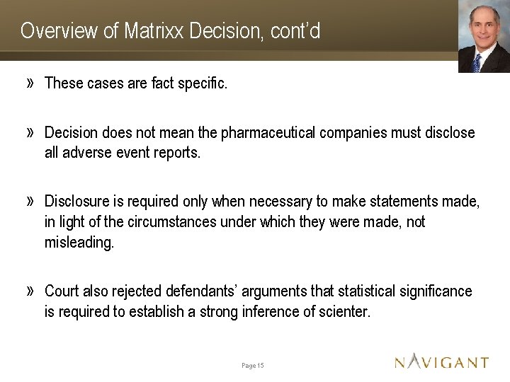Overview of Matrixx Decision, cont’d » These cases are fact specific. » Decision does