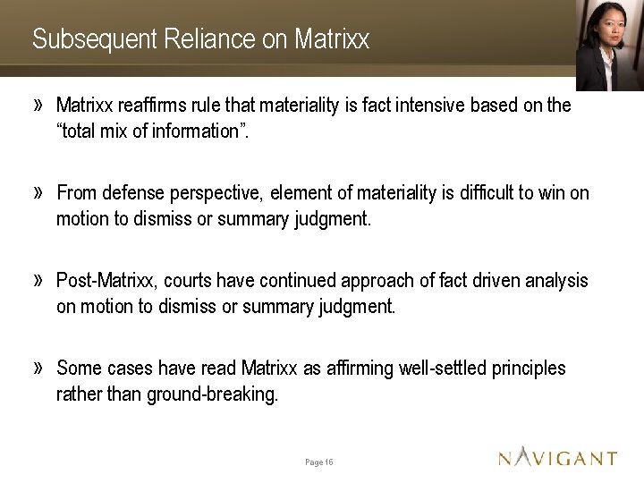Subsequent Reliance on Matrixx » Matrixx reaffirms rule that materiality is fact intensive based