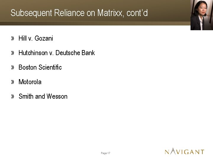 Subsequent Reliance on Matrixx, cont’d » Hill v. Gozani » Hutchinson v. Deutsche Bank