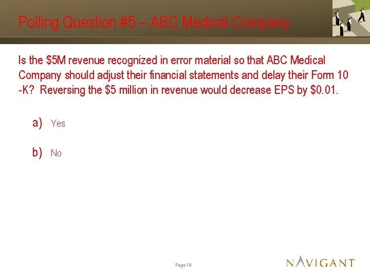Polling Question #5 – ABC Medical Company Is the $5 M revenue recognized in