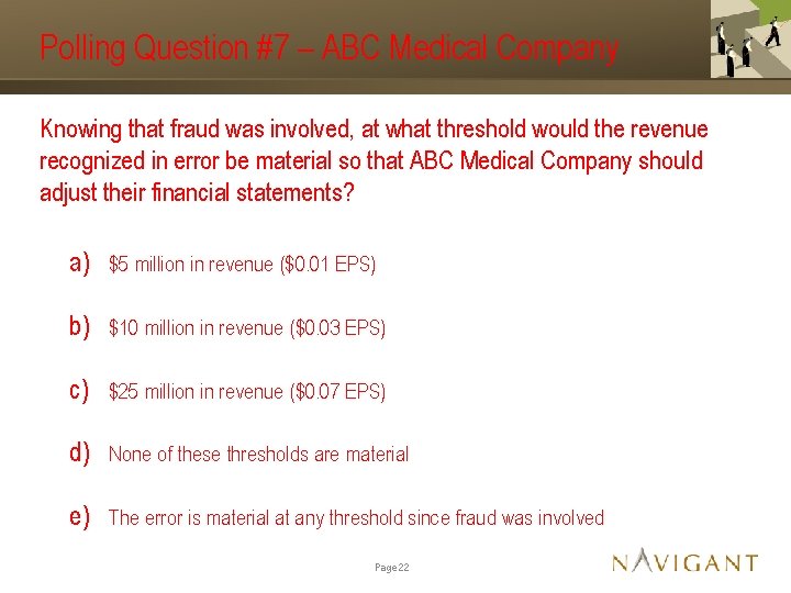 Polling Question #7 – ABC Medical Company Knowing that fraud was involved, at what