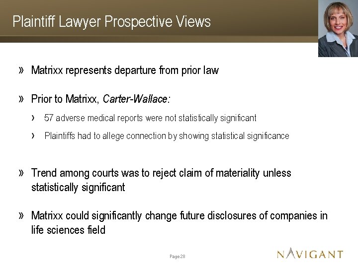 Plaintiff Lawyer Prospective Views » Matrixx represents departure from prior law » Prior to