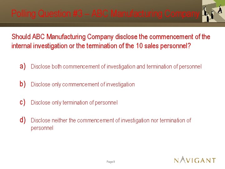 Polling Question #3 – ABC Manufacturing Company Should ABC Manufacturing Company disclose the commencement
